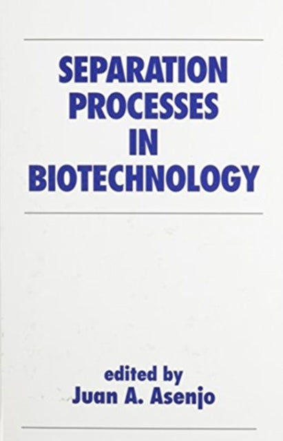 Book cover of: Separation Processes in Biotechnology