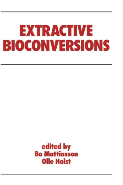 Book cover of: Extractive Bioconversions. By: B. Mattiasson