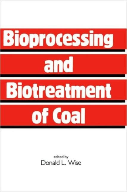 Book cover of: Bioprocessing and Biotreatment of Coal