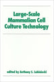 Book cover of: Large-Scale Mammalian Cell Culture Technology