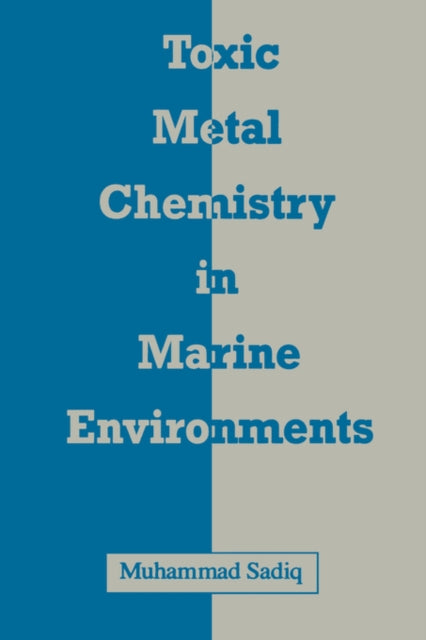 Book cover of: Toxic Metal Chemistry in Marine Environments