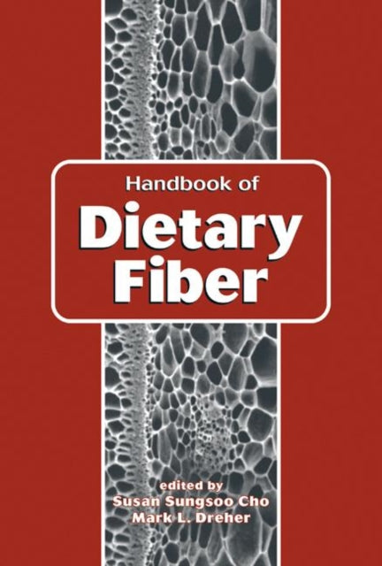 Book cover of: Handbook of Dietary Fiber. By: Susan Sungsoo Cho