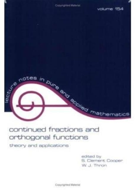 Book cover of: Continued Fractions and Orthogonal Functions