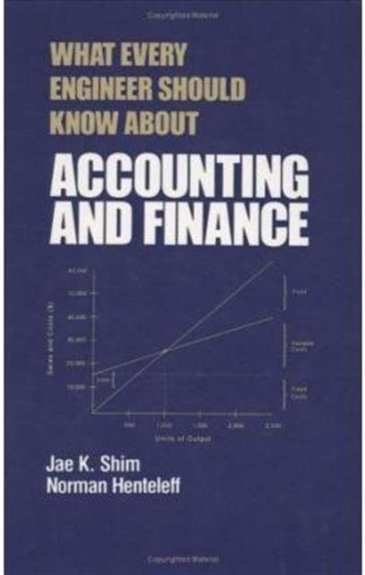 Book cover of: What Every Engineer Should Know about Accounting and Finance
