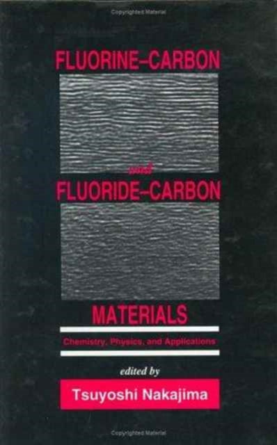 Book cover of: Fluorine-Carbon and Fluoride-Carbon Materials. By: Tsuyoshi Nakajima