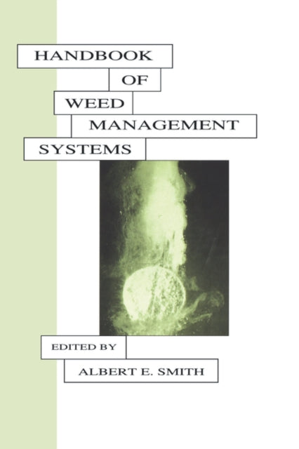 Book cover of: Handbook of Weed Management Systems