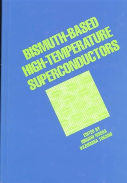 Book cover of: Bismuth-Based High-Temperature Superconductors