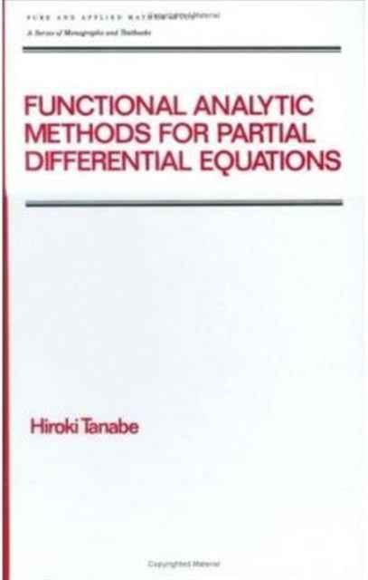 Book cover of: Functional Analytic Methods for Partial Differential Equations