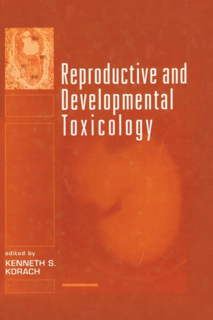 Book cover of: Reproductive and Developmental Toxicology