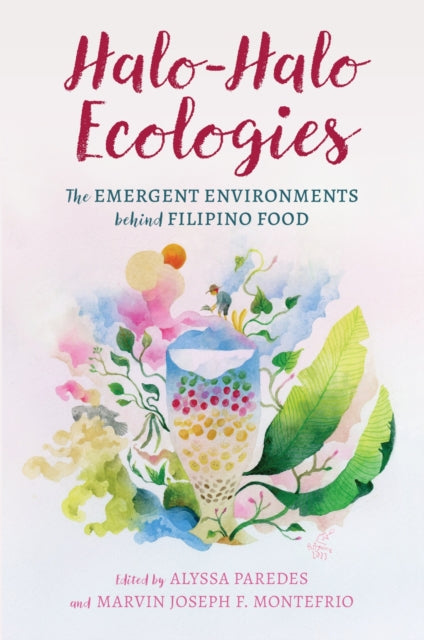 Book cover of: Halo-Halo Ecologies. By: Alyssa Paredes