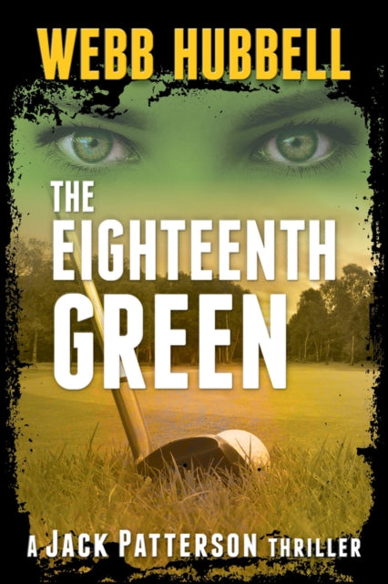 Book cover of: Eighteenth Green. By: Webb Hubbell