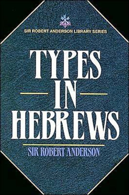 Book cover of: Types in Hebrews