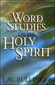 Book cover of: Word Studies on Holy Spirit. By: Ethelbert William Bullinger