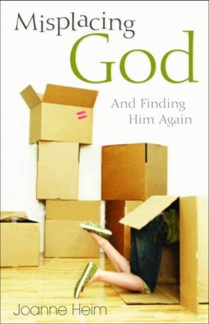 Book cover of: Misplacing God – And Finding Him Again. By: Joanne Heim
