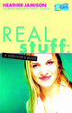 Book cover of: Real Stuff – A Survivor`s Guide. By: Heather Jamison