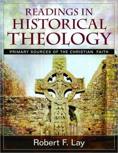 Book cover of: Readings in Historical Theology