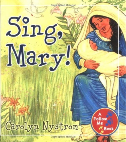 Book cover of: Sing, Mary!. By: Carolyn Nystrom