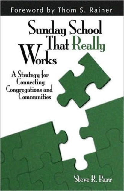 Book cover of: Sunday School That Really Works. By: Steve R. Parr