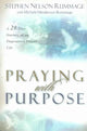 Book cover of: Praying with Purpose – A 28–Day Journey to an Empowered Prayer Life. By: Stephen Nelson Rummage