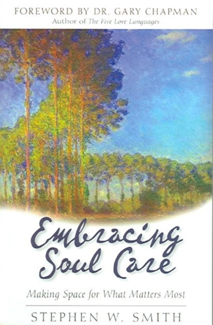 Book cover of: Embracing Soul Care. By: Stephen W. Smith
