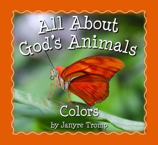 Book cover of: All About God`s Animals–Colors