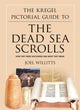 Book cover of: Kregel Pictorial Guide to the Dead Sea Scrol – How They Were Discovered and What They Mean
