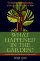 Book cover of: What Happened in the Garden? – The Reality and Ramifications of the Creation and Fall of Man. By: Abner Chou
