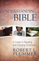 Book cover of: Understanding the Bible – A Guide to Reading and Enjoying Scripture. By: Robert L. Plummer
