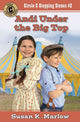 Book cover of: Andi Under the Big Top. By: Susan K. Marlow