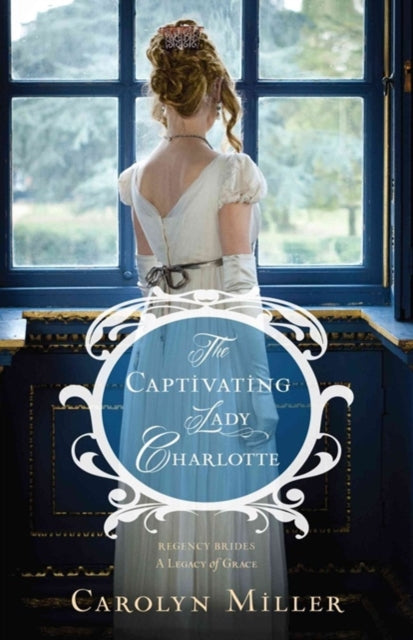 Book cover of: Captivating Lady Charlotte. By: Carolyn Miller