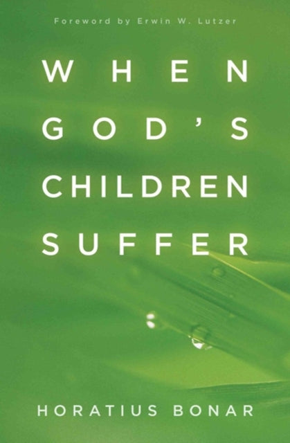 Book cover of: When God`s Children Suffer. By: Horatius Bonar