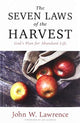 Book cover of: Seven Laws of the Harvest. By: John W. Lawrence