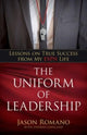 Book cover of: Uniform of Leadership – Lessons on True Success from My ESPN Life. By: Jason Romano