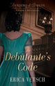 Book cover of: Debutante`s Code. By: Erica Vetsch