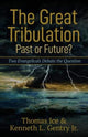 Book cover of: Great Tribulation––Past or Future? – Two Evangelicals Debate the Question. By: Thomas Ice