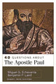 Book cover of: 40 Questions about the Apostle Paul. By: Benjamin P. Laird