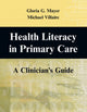 Book cover of: Health Literacy in Primary Care. By: Gloria G. Mayer