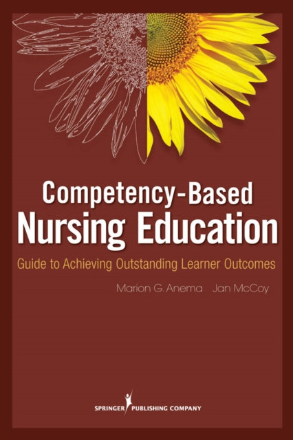 Book cover of: Competency Based Nursing Education. By: Marion G. Anema