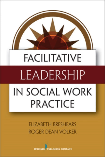 Book cover of: Facilitative Leadership in Social Work Practice. By: Elizabeth M. Breshears