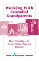 Book cover of: Working With Custodial Grandparents