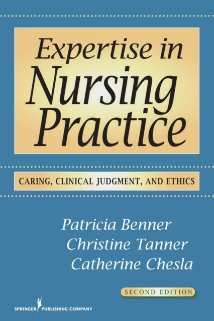 Book cover of: Expertise in Nursing Practice. By: Patricia E. Benner