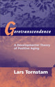Book cover of: Gerotranscendence. By: Lars, Ph.D. Tornstam
