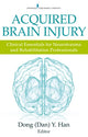 Book cover of: Acquired Brain Injury. By: Dong Y. Han