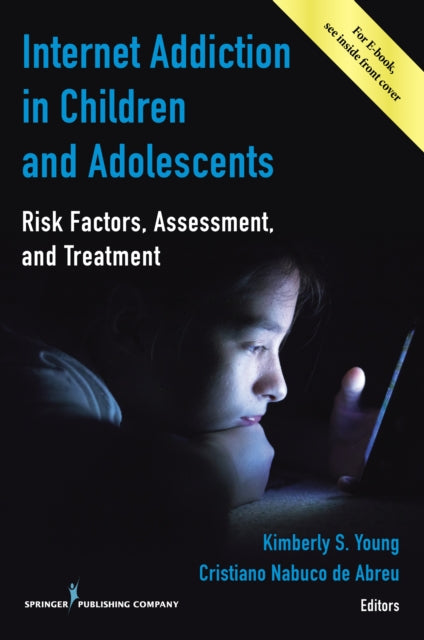 Book cover of: Internet Addiction in Children and Adolescents. By: Kimberly S. Young