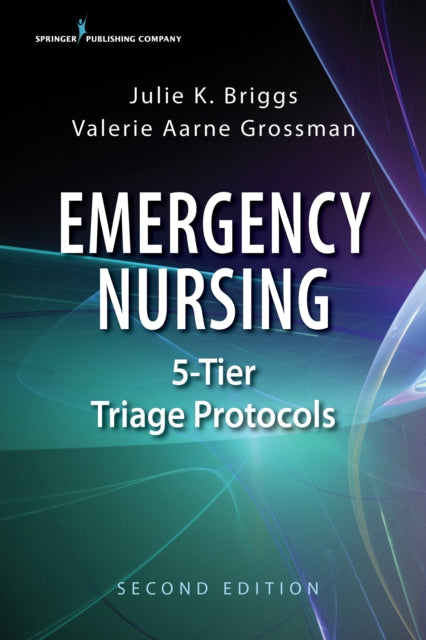 Book cover of: Emergency Nursing 5-Tier Triage Protocols. By: Julie K. Briggs RN  BSN  MHA