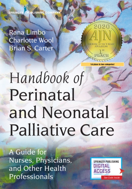 Book cover of: Handbook of Perinatal and Neonatal Palliative Care. By: Rana Limbo