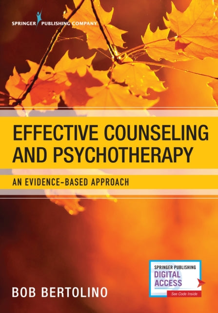 Book cover of: Effective Counseling and Psychotherapy. By: Bob Bertolino PhD