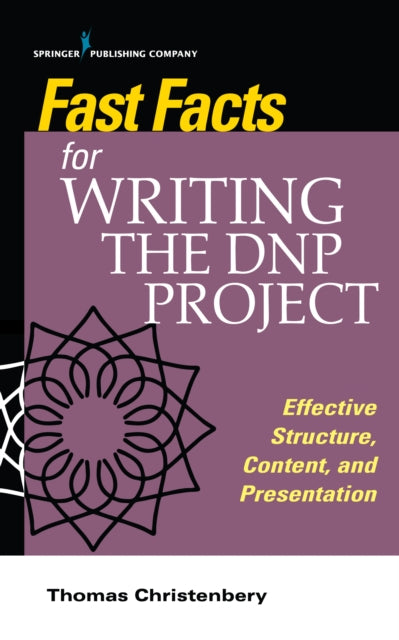 Book cover of: Fast Facts for Writing the DNP Project. By: Thomas L. Christenbery