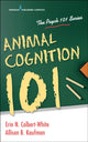 Book cover of: Animal Cognition 101. By: Erin N. Colbert-White