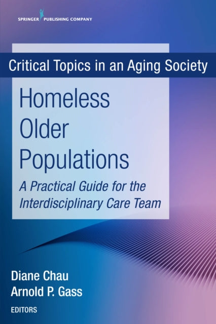 Book cover of: Homeless Older Populations. By: Diane Chau